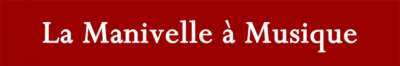 La Manivelle à Musique, Association Loi 1901 - enregistrée à la Sous-Préfecture de Grasse - sous le n°21 453